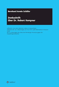 Denkschrift über Dr. Robert Kempner - Rechtsanwalt Professor Bernhard Armin Schäfer - ebook