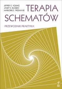 Terapia schematów. Przewodnik praktyka - Marjorie E. Weishaar, Jeffrey E. Young, Janet S. Klosko - książka