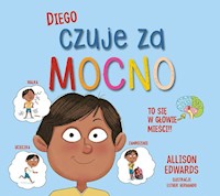 Diego czuje za mocno - Edwards Allison - książka