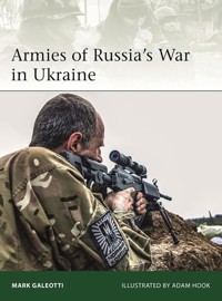 Elite 228 Armies of Russia's War in Ukraine - Galeotti Mark - książka