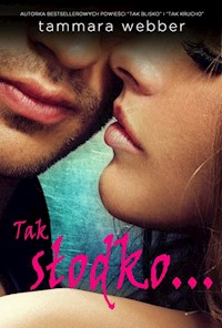 Tak słodko… - Tammara Webber - książka
