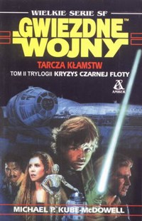 Gwiezdne wojny. Tarcza kłamstw - Michael Paul Kube-McDowell - ebook