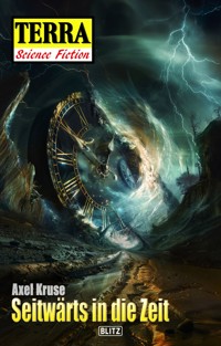 Terra - Science Fiction 15: Seitwärts in die Zeit - Axel Kruse - ebook