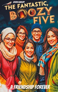 The fantastic, boozy 5 - Joern Karlipp - ebook