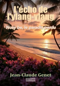L'écho de l'ylang-Ylang - Jean-Claude Genet - ebook