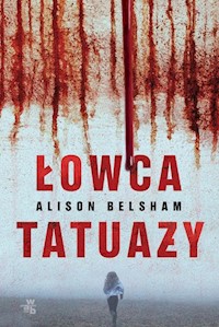 Łowca tatuaży - Belsham Alison - książka