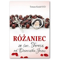Różaniec ze św. Teresą od Dzieciątka Jezus - Kozioł Tomasz - książka