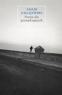 Poezja dla początkujących - Adam Zagajewski - książka