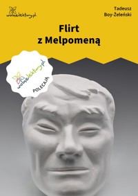 Flirt z Melpomeną - Tadeusz Boy-Żeleński - ebook