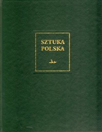Sztuka polska. Tom 2: Gotyk - Katarzyna Zalewska-Lorkiewicz, Szczęsny Skibiński - książka