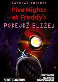 Five Nights at Freddy’s: Fazbear Frights. Podejdź bliżej - Scott Cawthon - ebook + książka
