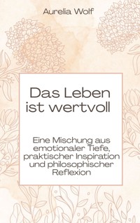 Das Leben ist wertvoll - Aurelia Wolf - ebook