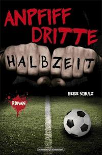 Anpfiff dritte Halbzeit - Heike Schulz - ebook
