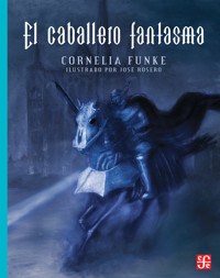 El caballero fantasma - Cornelia Funke - ebook