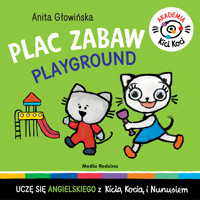 Akademia Kicia Koci. Plac zabaw - Anita Głowińska - książka