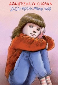 Zezia i wszystkie problemy świata - Agnieszka Chylińska - ebook + książka