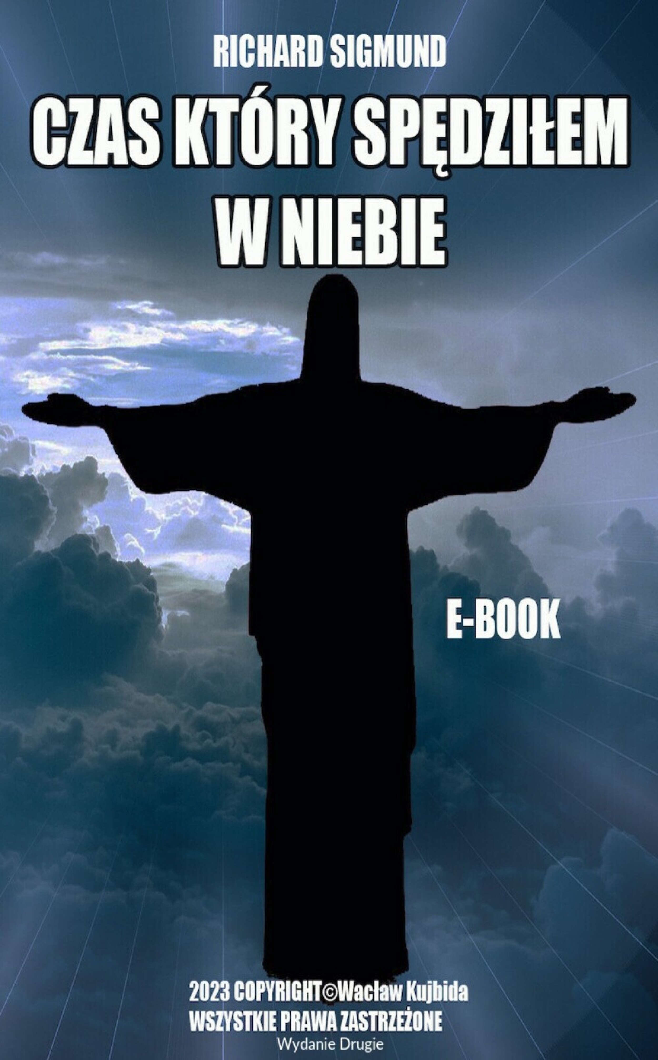 CZAS KTÓRY SPĘDZIŁEM W NIEBIE -Wydanie drugie