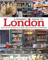 A Foodie's Guide to London - Cara Frost-Sharratt - ebook