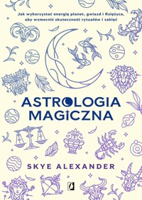 Astrologia magiczna - Alexander Skye - książka