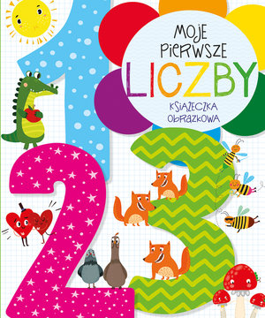 Moje pierwsze liczby. Książeczka obrazkowa - Wiśniewska Anna - książka