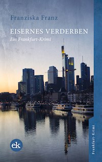 Eisernes Verderben - Franziska Franz - ebook