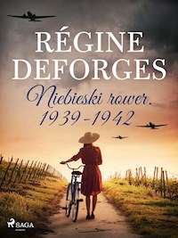 Niebieski rower. 1939-1942 - Régine Deforges - ebook + audiobook