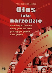 Głos jako narzędzie - Walencik-Topiłko Anna - książka