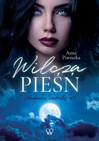 Wilcza pieśń - Anna Piwnicka - ebook + książka