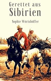 Gerettet aus Sibirien - Sophie Wörishöffer - ebook
