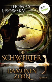 DIE SCHWERTER - Band 9: Dämonenzorn - Thomas Lisowsky - ebook