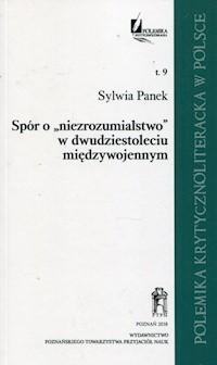 Spór o niezrozumialstwo w dwudziestoleciu międzywojennym Tom 9 - Panek Sylwia - książka