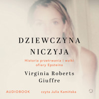 Dziewczyna niczyja. Historia przetrwania i walki ofiary Epsteina - Virginia Roberts Giuffre - ebook + audiobook