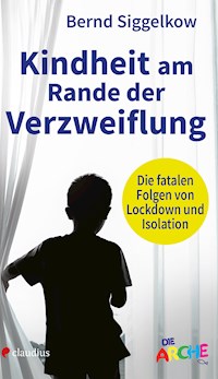 Kindheit am Rande der Verzweiflung - Bernd Siggelkow - ebook