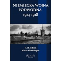 Niemiecka wojna podwodna 1914-1918 - Maurice Prendergast, G. H. Gibson - książka