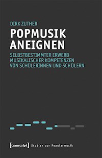 Popmusik aneignen - Dirk Zuther - ebook