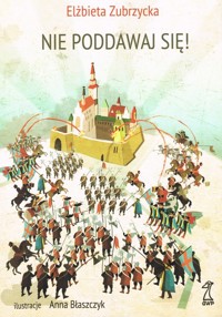 Nie poddawaj się! - Elżbieta Zubrzycka - książka