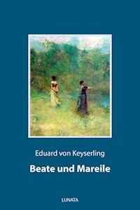 Beate und Mareile - Eduard von Keyserling - ebook