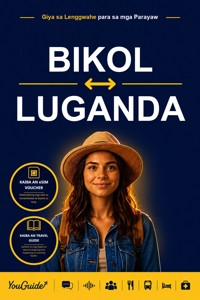 The Language Guide for Travelers - Bikol to Luganda - YouGuide - ebook