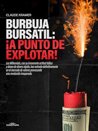 Burbuja Bursátil: ¡A punto de explotar! - Claude Kramer - ebook