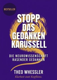 Stopp das Gedankenkarussell - Theo Whessler - ebook