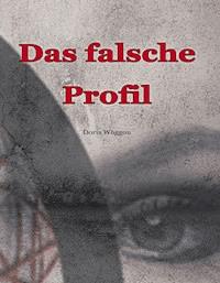 Das falsche Profil - Doris Woggon - ebook