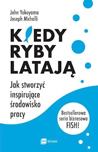 Kiedy ryby latają - Yokoyama John, Michelli Joseph - książka