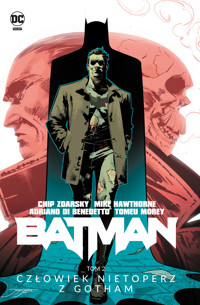Batman. Człowiek Nietoperz z Gotham. Tom 2 - Chip Zdarsky - książka
