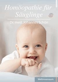 Homöopathie für Säuglinge - Dr. med. Johannes Schön - ebook