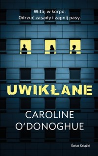 Uwikłane - Caroline O`Donoghue - książka