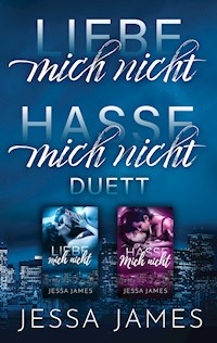 Liebe mich nicht-Hasse mich nicht Duett - Jessa James - ebook