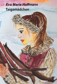 Taigamädchen - Eva Maria Hoffmann - ebook