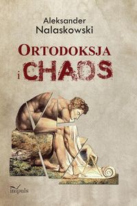 Ortodoksja i chaos - Aleksander Nalaskowski - książka