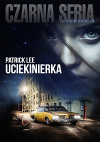 Uciekinierka - Patrick Lee - ebook