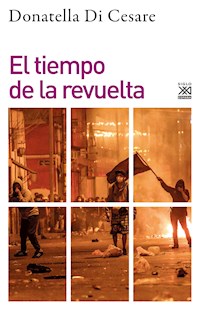 El Tiempo de la revuelta - Donatella Di Cesare - ebook